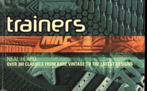 The Trainer over 300 classics from rare vintage to the latest designs/Neal Heard