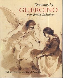 グエルチーノ　Drawings by Guercino from British Collections/Nicholas Turner/Carol Plazzotta