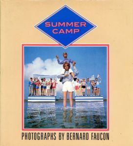 ベルナール・フォコン写真集　Bernard Faucon: Summer Camp/Bernard Faucon