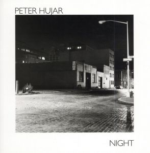ピーター・ハジャ写真集　Night/Peter Hujar　Bob Nickas