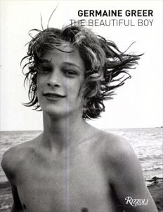 The Beautiful Boy/Germaine Greer