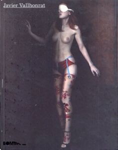 ハヴィエル・ヴァロンラッド写真集　Javier Vallhonrat/Maria Vela Zanetti/Javier Vallhonrat