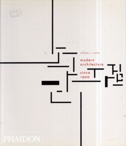 Modern Architecture Since 1900/William J R Curtis