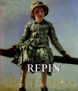 イリヤ・レーピン　Ilya Repin/Grigori Sternine