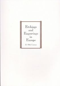 西洋の銅版画 15世紀-18世紀　Etchings And Engravings In Europe 15-18th Century/