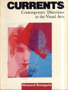 Currents : Contemporary Directions in the Visual Arts/Howard Smagula