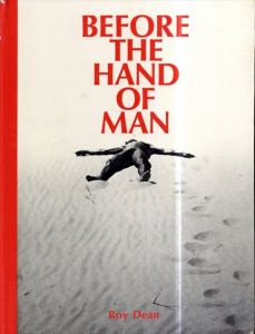 ロイ・ディーン写真集　Before the Hand of Man/Roy Dean