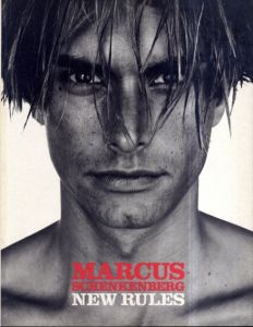 マーカス・シェンケンバーグ　Marcus Schenkenberg: New Rules / ブルース・ウェーバー/デヴィッド・ラシャペル/リチャード・アヴェドンほか