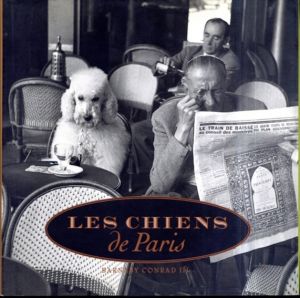 パリの犬たち　Les Chiens De Paris/Barnaby Conradのサムネール