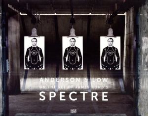 Anderson & Low: On the Set of James Bond's Spectre/Sam Mendes　Jonathan Anderson　Edwin Low