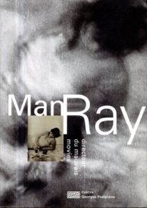 マン・レイ　Man Ray:  Directeur Du Mauvais Movies/Patrick de Haas　Jean-Michel Bouhours