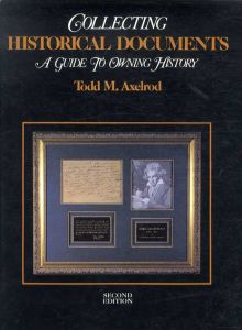 歴史資料コレクター　Collecting Historical Documents A Guide to Owning History/Todd M.Axelrodのサムネール