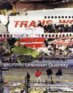 ポール・ヴィリリオ　Unknown Quantity/Paul Virilio