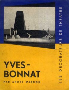 舞台美術家　イブ・ボナ　Yves Bonnat: La technique au service de la personnalite par Denis Bablet/Andre Warnod