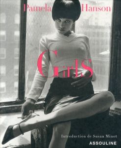 パメラ・ハンソン写真集　Pamela Hanson: Girls/パメラ・ハンソン