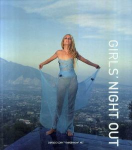 Girls' Night Out/Elizabeth Armstrong　Irene Hofmann　Taru Elfving　Bill Horrigan　Karen Jacobson