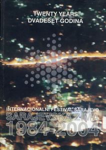 サラエボ映画祭の20年　Twenty Years Dvadeset Godina Internacionalni Festival Sarajevo Sarajevska Zima 1984-2004/のサムネール