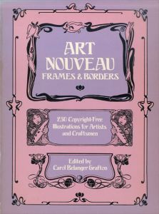 アール・ヌーヴォー　フレームデザイン集　Art Nouveau Frames and Borders (Dover Pictorial Archive)/Carol Belanger Grafton