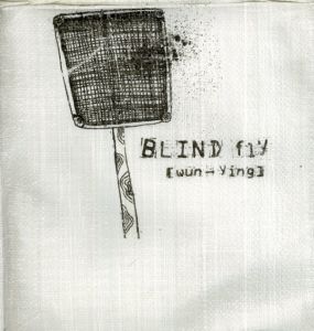 キャリー・チャウ　Carrie Chau: Blind Fly/Carrie Chau