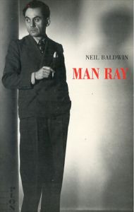 マン・レイ　Man ray, Une vie d'artiste /James Baldwin