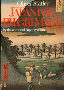 Japanese Pilgrimage by the author of japanese Inn/Oliver Statlerのサムネール