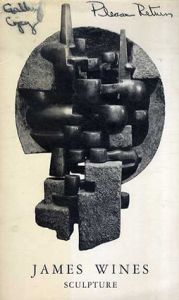 ジェームズ・ワインズ　James Wines: Recent Sculpture/