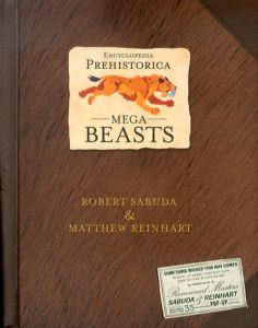 Encyclopedia Prehistorica Mega-Beasts（仕掛け絵本）/Matthew Reinhart/Robert Sabuda