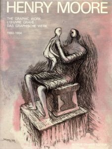 ヘンリー・ムーア　Henry Moore: Catalogue of Graphic Work Volume4 1980-1984/ヘンリー・ムーア