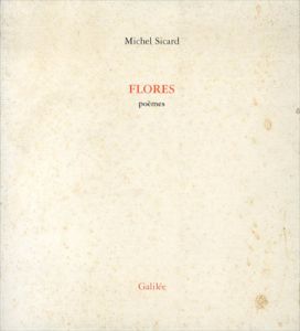 Flores: poemes/Michel Sicard　ピエール・アレシンスキー挿絵のサムネール