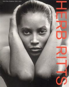 ハーブ・リッツ写真展　2003-2004/Herb Ritts