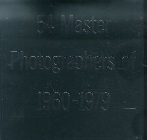 写真150年記念作品集　54 Master Photographers of 1960-1979/田中一光装