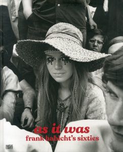 フランク・ハビヒト写真集　As It Was: Frank Habicht's Sixties/Frank Habicht　Florian Habicht　Heather Cremonesi　Valerie Mendes