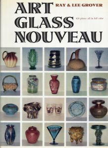 アール・ガラス・ヌーヴォー　Art Glass Nouveau/Ray Grover