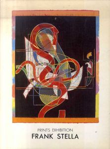 フランク・ステラ　Frank Stella: Prints Exhibition/