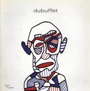 ジャン・デュビュッフェ　Jean Dubuffet/Daniel Abadie