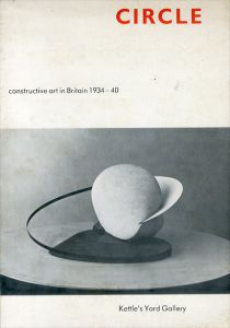 Circle: Constructive Art in Britain, 1934-40/Jeremy Lewisonのサムネール