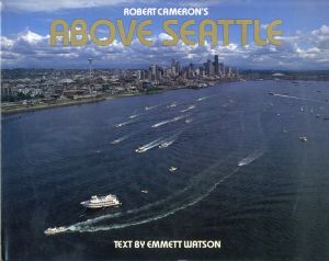 ロバート・キャメロン写真集　シアトル上空　Above Seattle/Emmett Watson/Robert Cameronのサムネール
