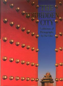 紫禁城写真集　The Forbidden City: Collection of Photographs by Hu Chui/Hu Chuiのサムネール
