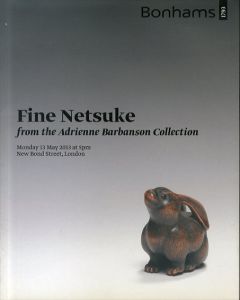 Bonhamsオークションカタログ　根付　Fine netsuke from the Adrienne Barbanson collection/