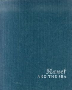 Manet and the Sea/エドゥアール・マネ