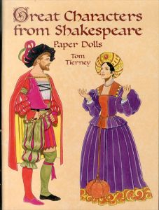 シェイクスピア　名キャラクター着せ替え人形　Great Characters from Shakespeare Paper Dolls (Dover Paper Dolls)/Tom Tierneyのサムネール