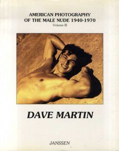 デイヴ・マーティン写真集　Dave Martin: American Photography of the Male Nude 1940-1970: Volume III/Dave Martin