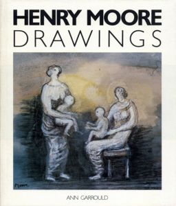 ヘンリー・ムーア　Henry Moore: Drawings/Henry Moore　Ann Garrould編のサムネール