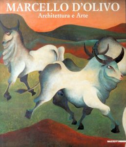 マルセロ・ディリボ　Marcello D'Olivo: Architettura e Arte/