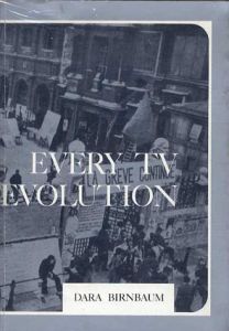 ダラ・バーンバウム　Every Tv Needs a Revolution/Dara Birnbaum