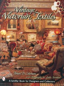 ヴィンテージ・ヴィクトリア朝の織物　Vintage Victorian Textiles (Schiffer Book for Designers /Brian D. Coleman/Linda Svendsenのサムネール