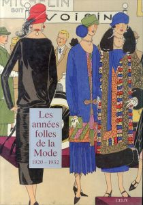 20年代ファッション　Les Annees folles de la Mode, 1920-1932/Madeleine Ginsburg