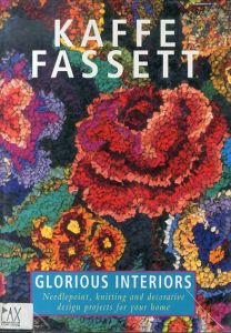 Glorious Interiors: Needlepoint, Knitting and Decorative Design Projects for Your Home/Kaffe Fassettのサムネール
