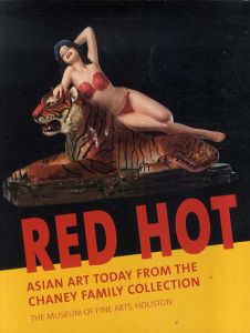 チェイニーファミリーからみたアジア美術の現在Red Hot: Asian Art Today from the Chaney Family Collection/Alison de Lima他のサムネール