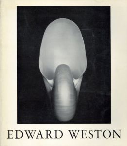 エドワード・ウェストン写真集　Edward Weston: Photographer The Flame of Recognition/のサムネール
